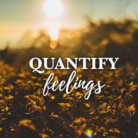Quantify Feelings
