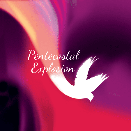 Pentecostal Explosion