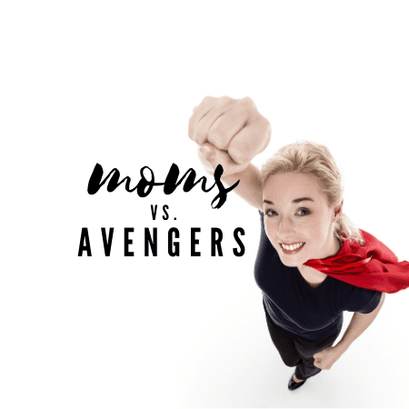 Featured image for “Moms Vs. Avengers”