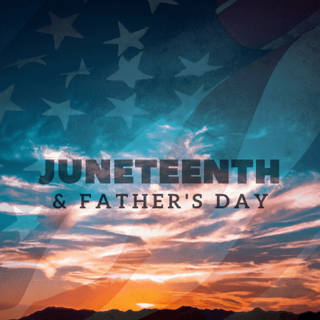 Featured image for “Juneteenth and Father’s Day”