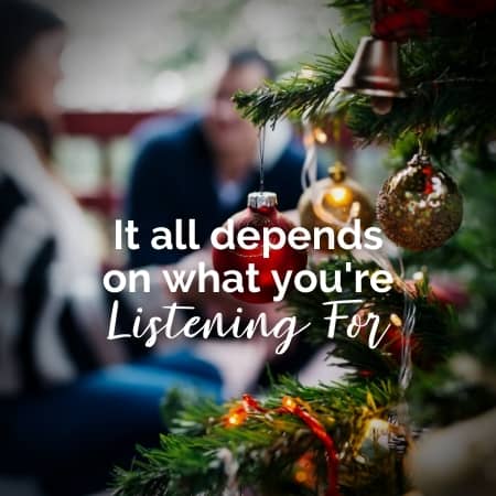 It All Depends On What You’re Listening For