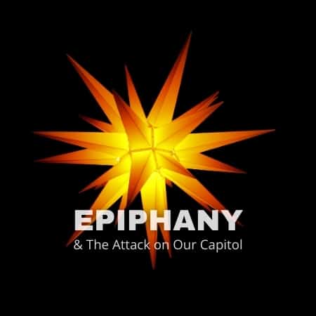 Featured image for “Epiphany & the Attack on Our Capitol”