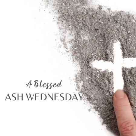 A Blessed Ash Wednesday