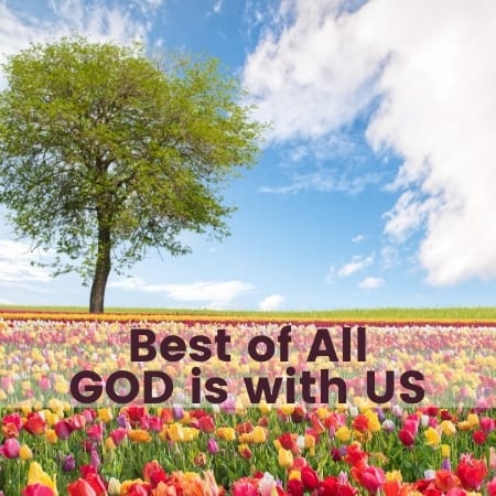 Best of All, God is With Us