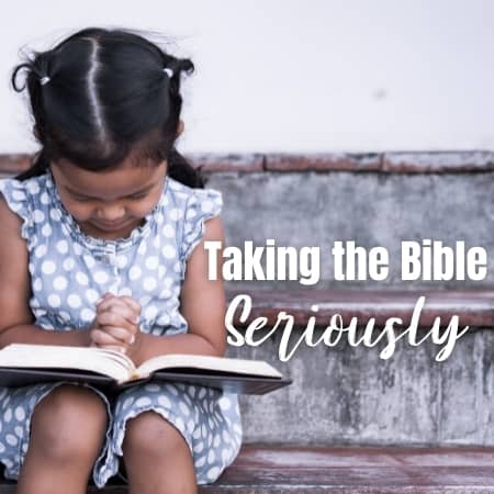 Taking the Bible Seriously