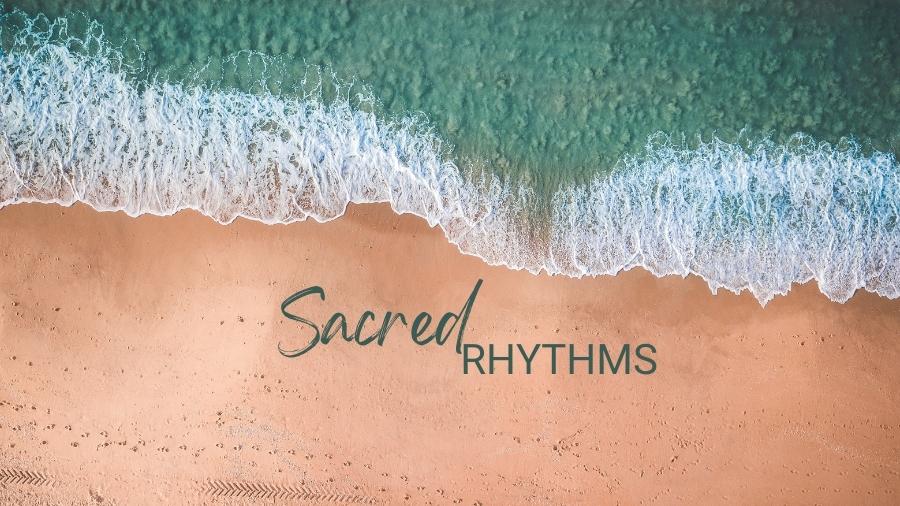 Featured image for “Sacred Rhythms”