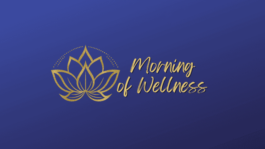 Featured image for “Morning of Wellness”