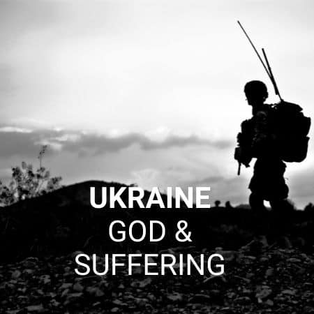 Ukraine, God & Suffering