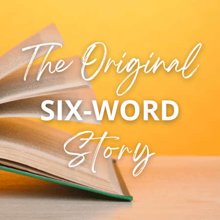 Featured image for “The Original Six-Word Story”