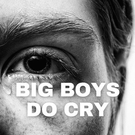 Featured image for “Big Boys Do Cry”