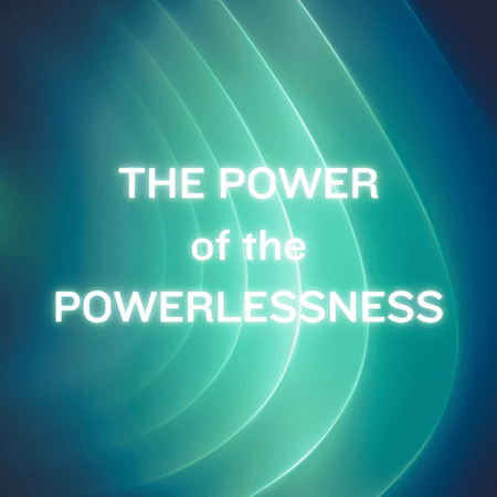 The Power of Powerlessness