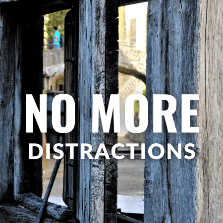 Featured image for “No More Distractions”