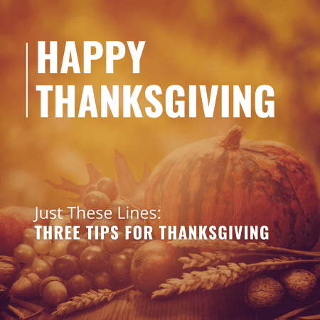 Three Tips for Thanksgiving