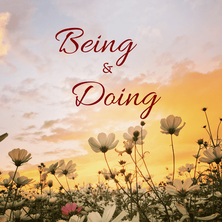 Featured image for “Being and Doing”