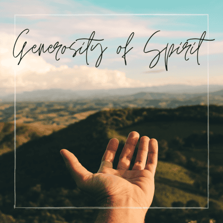Featured image for “Generosity of Spirit”