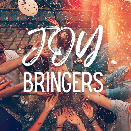 Featured image for “Joy Bringers”