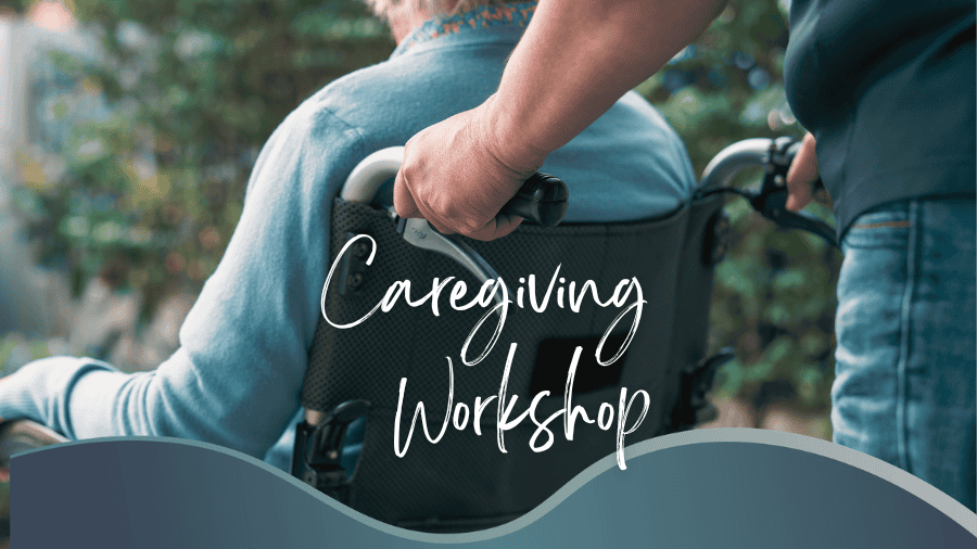 Featured image for “Caregiving Workshop”